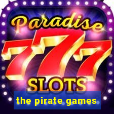 the pirate games